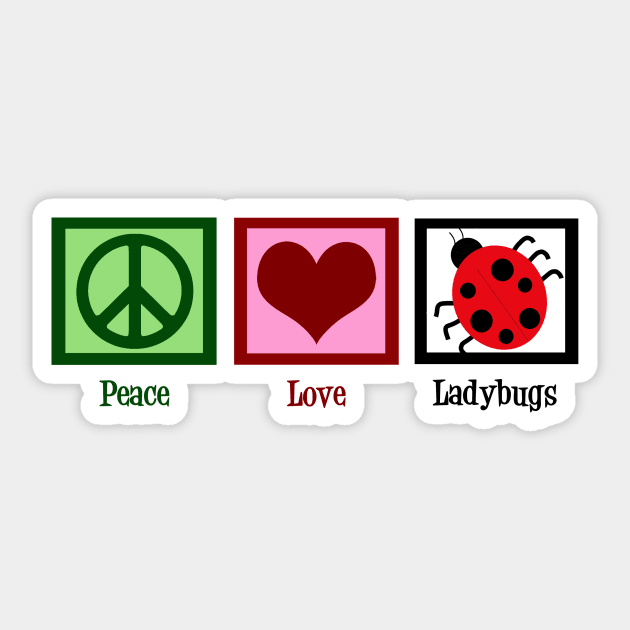 Peace Love Ladybugs Sticker by epiclovedesigns